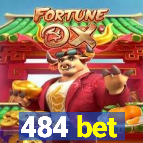 484 bet